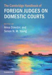 The Cambridge Handbook of Foreign Judges on Domestic Courts, Buch