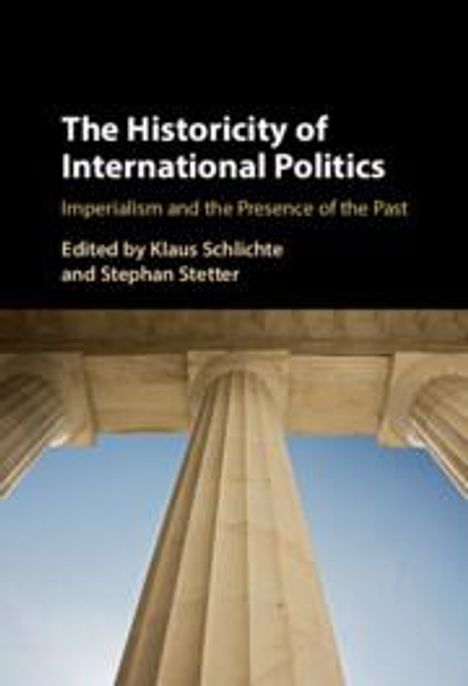 The Historicity of International Politics, Buch