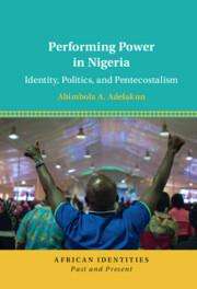 Abimbola A Adelakun: Performing Power in Nigeria, Buch