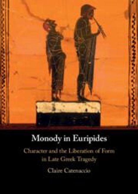 Claire Catenaccio: Monody in Euripides, Buch