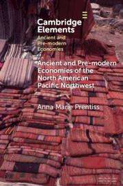 Anna Marie Prentiss: Ancient and Pre-modern Economies of the North American Pacific Northwest, Buch
