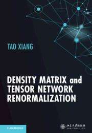 Tao Xiang: Density Matrix and Tensor Network Renormalization, Buch