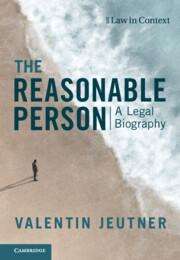 Valentin Jeutner (Lunds Universitet, Sweden): The Reasonable Person, Buch