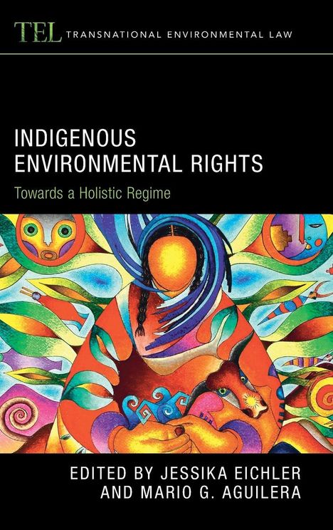 "Indigenous Environmental Rights: Towards a Holistic Regime" steht auf einem Cover mit bunter, abstrakter Kunst.