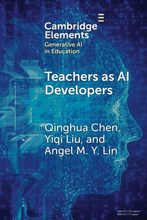 "Teachers as AI Developers" von Qinghua Chen, Yiqi Liu und Angel M. Y. Lin. Digitaler Kopf im Hintergrund.