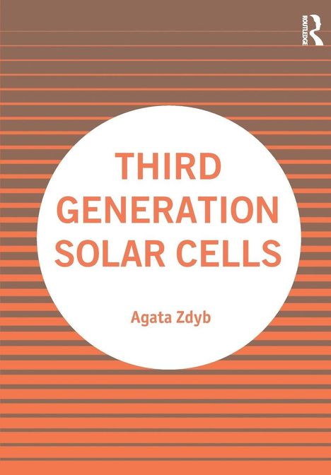 "Third Generation Solar Cells", Autorenname: Agata Zdyb. Illustration mit orangen Linien, weißem Kreis.