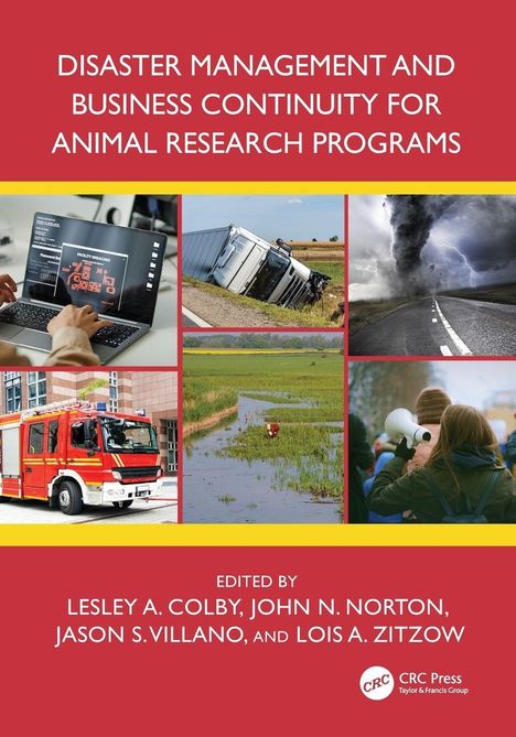 Oben: "Disaster Management and Business Continuity for Animal Research Programs".  
Unten: Herausgebernamen.  
Sechs Desaster-Bilder: Computer, umgekippter LKW, Tornado, Feuerwehr, Überschwemmung, Menschenmenge.