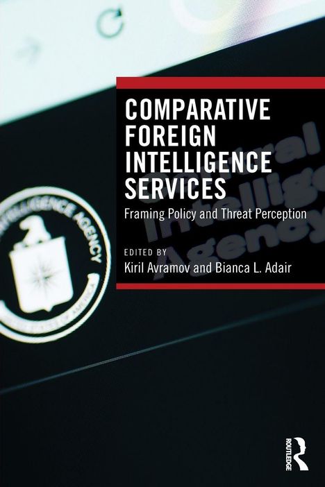 Titel: "Comparative Foreign Intelligence Services". Bearbeitet von Kiril Avramov und Bianca L. Adair. Logo links enthalten.