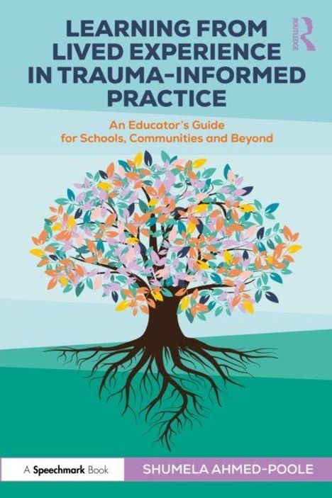 "LEARNING FROM LIVED EXPERIENCE IN TRAUMA-INFORMED PRACTICE" steht oben. Darunter ein bunter Baum mit tiefen Wurzeln.