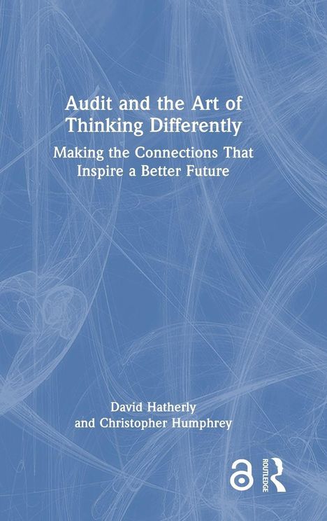 Titel: "Audit and the Art of Thinking Differently". Autoren: David Hatherly, Christopher Humphrey. Blauer Hintergrund.
