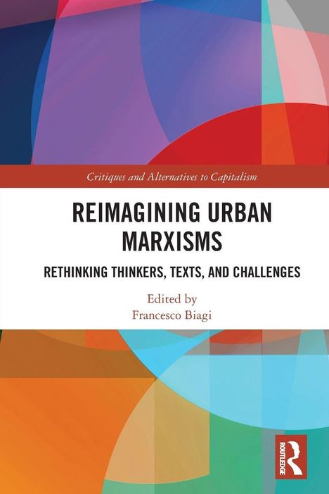"Reimagining Urban Marxisms", abstrakte, bunte Formen, Logo unten.