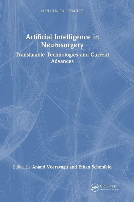 Titel: "Artificial Intelligence in Neurosurgery: Translatable Technologies and Current Advances". Herausgeber: Anand Veeravagu, Ethan Schonfeld. Hintergrund: Blau mit abstrakten Linien.