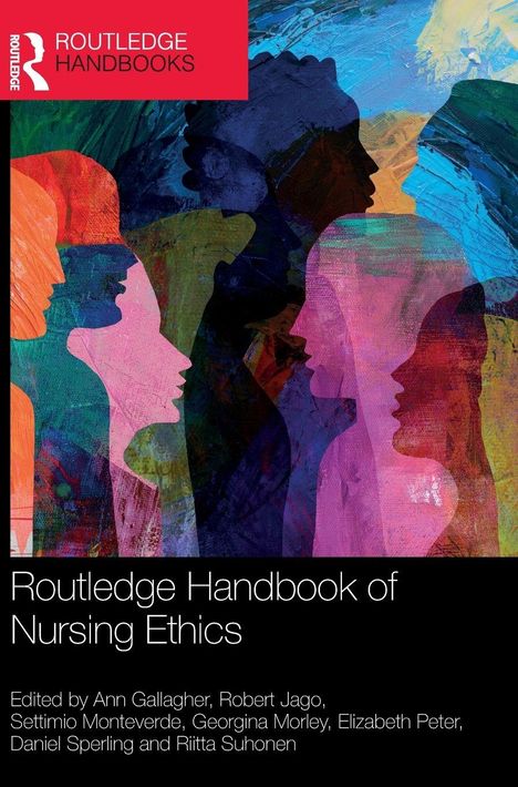Routledge Handbook of Nursing Ethics. Bunte Silhouetten von Gesichtern vor einem abstrakten Hintergrund in leuchtenden Farben.