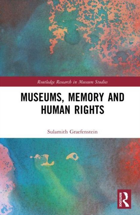 Text: "Museums, Memory and Human Rights. Sulamith Graefenstein." Hintergrund: Farbig abstraktes Muster in Blau und Rot.