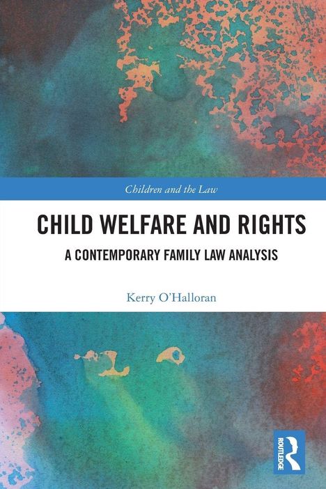 „Children and the Law“, „CHILD WELFARE AND RIGHTS“ von Kerry O'Halloran; abstrakte, farbenfrohe Hintergrundgestaltung.