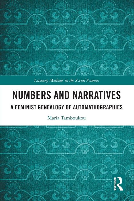 "Numbers and Narratives," feministische Genealogie von Automathographien, Maria Tamboukou, türkis gemusterter Hintergrund.