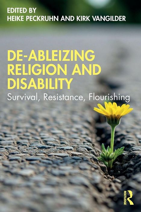 Titel: "De-Ableizing Religion and Disability: Survival, Resistance, Flourishing". Blume wächst aus Asphalt.