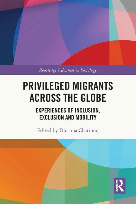 Buchtitel: "Privileged Migrants Across the Globe". Hintergrund mit farbigen geometrischen Formen, Logo unten rechts.