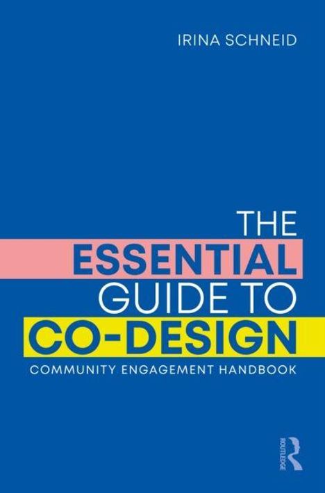 Text: "The Essential Guide to Co-Design: Community Engagement Handbook" von Irina Schneid. Blaues Cover, bunte Schrift.