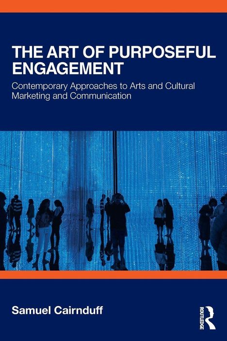 "The Art of Purposeful Engagement" von Samuel Cairnduff. Menschen vor einer blauen, leuchtenden Installation.