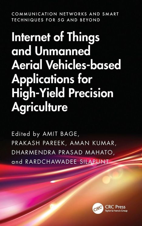 Buchtitel: "Internet of Things and Unmanned Aerial Vehicles-based Applications for High-Yield Precision Agriculture".