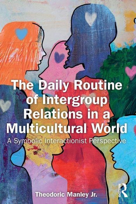"The Daily Routine of Intergroup Relations in a Multicultural World" vor bunten Silhouetten mit Herzsymbolen.