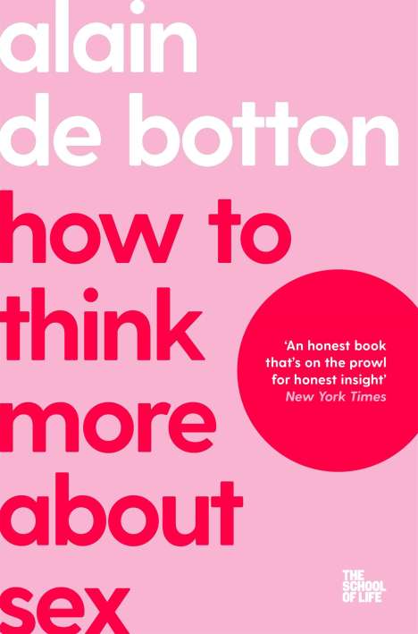 Alain De Botton: How To Think More About Sex, Buch