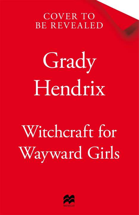 Grady Hendrix: Witchcraft for Wayward Girls, Buch