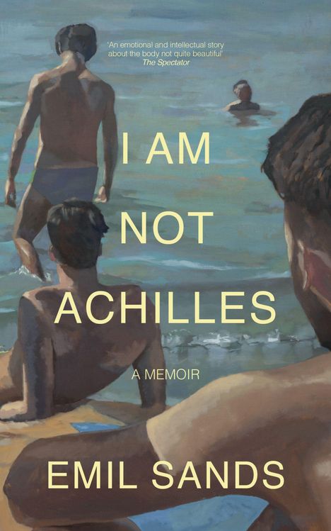 „I AM NOT ACHILLES“, „A MEMOIR“, „EMIL SANDS“. Gemälde mit Männern am Strand und im Wasser.