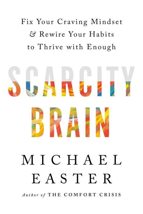 Michael Easter: Scarcity Brain, Buch