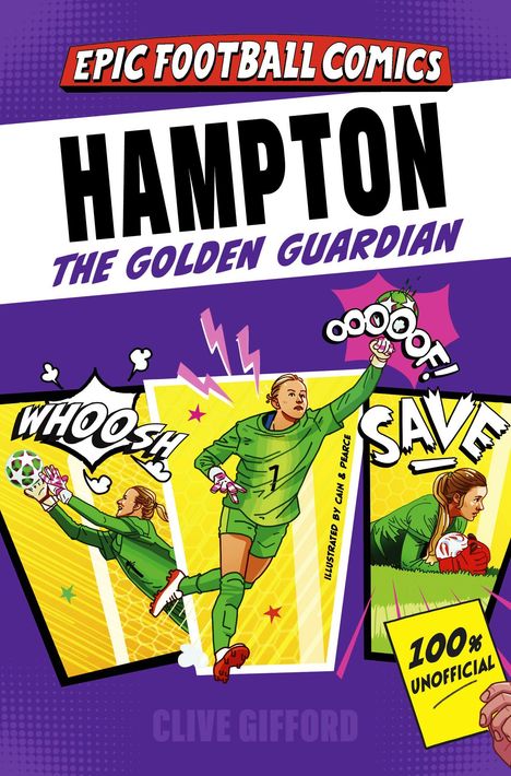 Titel: "Epic Football Comics: Hampton the Golden Guardian". Comic-Illustration einer Fußballtorhüterin mit Texten wie "Whoosh" und "Save".