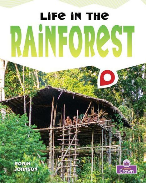 „Life in the Rainforest“ in großen Buchstaben. Darunter ein Baumhaus im Regenwald mit Menschen auf einer Veranda.