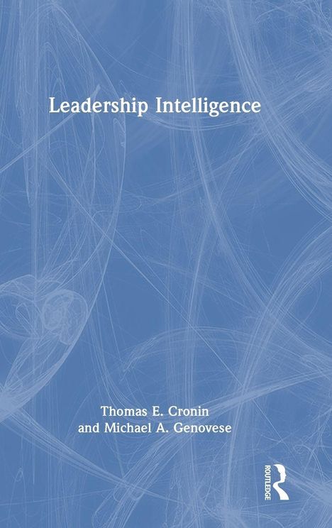 "Leadership Intelligence, SECOND EDITION, Thomas E. Cronin, Michael A. Genovese." Blaugrauer Hintergrund mit Muster.