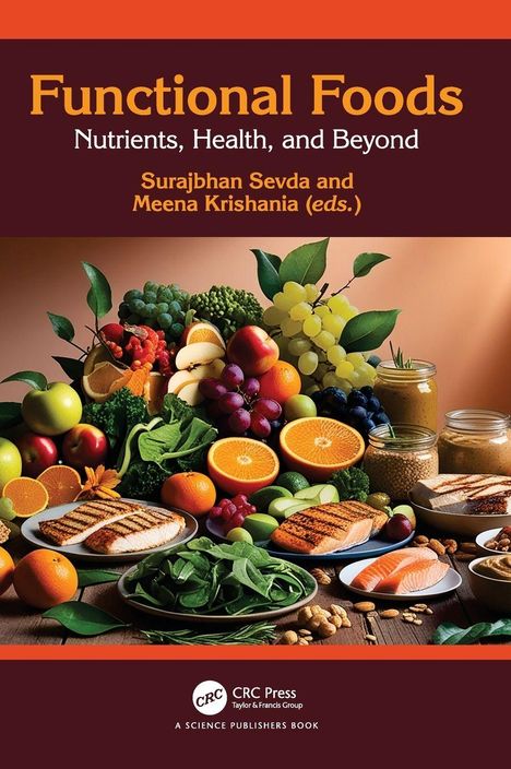 "Functional Foods: Nutrients, Health, and Beyond" von Surajbhan Sevda und Meena Krishania zeigt frisches Obst und Gemüse.