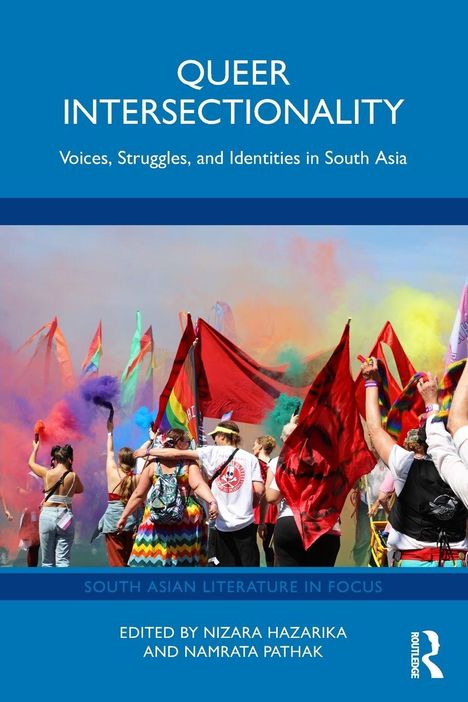 "Queer Intersectionality: Voices, Struggles, and Identities in South Asia" oben. Menschen feiern mit bunten Fahnen.