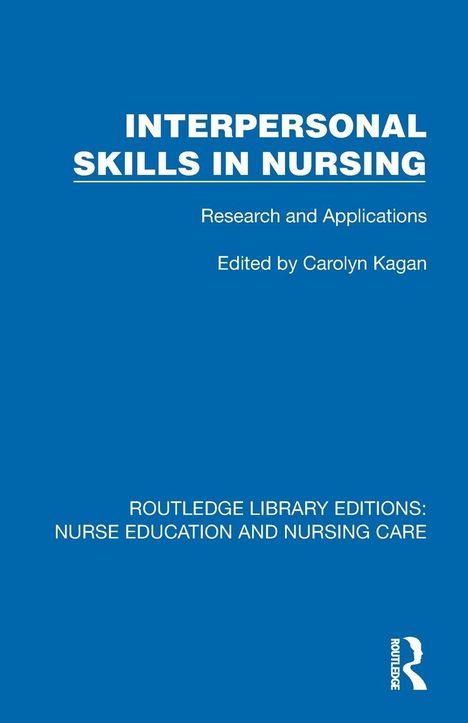 "INTERPERSONAL SKILLS IN NURSING", Forschung und Anwendungen, herausgegeben von Carolyn Kagan. Blau mit weißem Text.