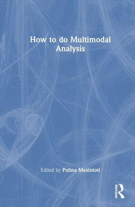 Text: "How to do Multimodal Analysis. Edited by Polina Mesinioti."  
Hintergrund: Blaue, abstrakte Linienzeichnung.