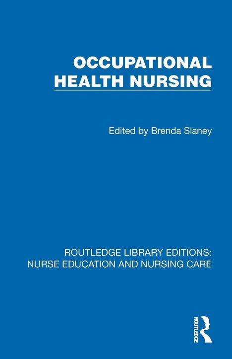 "Occupational Health Nursing", bearbeitet von Brenda Slaney. Blaues Cover mit weißem Text und einem kleinen Routledge-Logo.