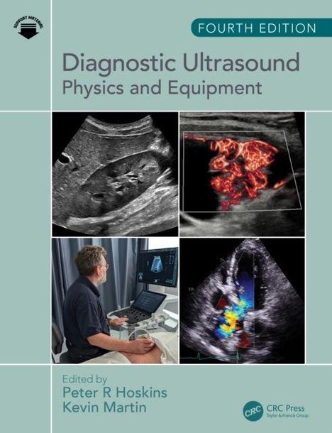„Diagnostic Ultrasound: Physics and Equipment. Edited by Peter R Hoskins, Kevin Martin.“ Verschiedene Ultraschallbilder.