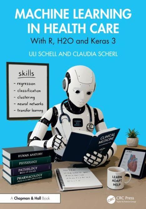 Texte: "Machine Learning in Health Care", Autoren: Uli Schell und Claudia Scherl, Roboter liest ein Buch "Clinical Medicine".