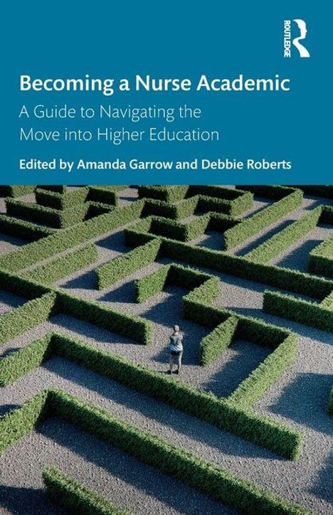 „Becoming a Nurse Academic“, ein Buchcover, zeigt eine Person in einem Heckenlabyrinth von oben.