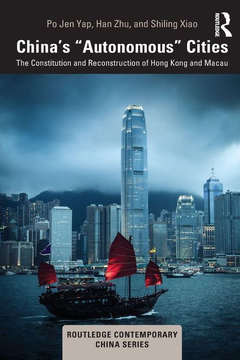 Titel: China's "Autonomous" Cities. Darunter Hongkongs Skyline bei Dämmerung mit einer traditionellen Dschunke im Vordergrund.