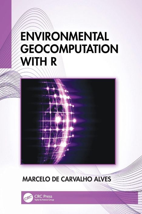 „ENVIRONMENTAL GEOCOMPUTATION WITH R“ von Marcelo de Carvalho Alves. Abstrakte lila Kugel aus Lichtpunkten.