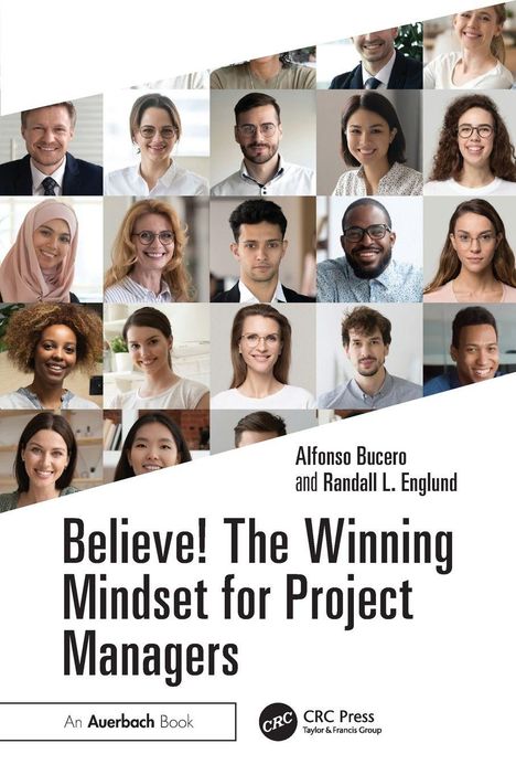 "Believe! The Winning Mindset for Project Managers" von Alfonso Bucero und Randall L. Englund. Verschiedene lächelnde Menschen.