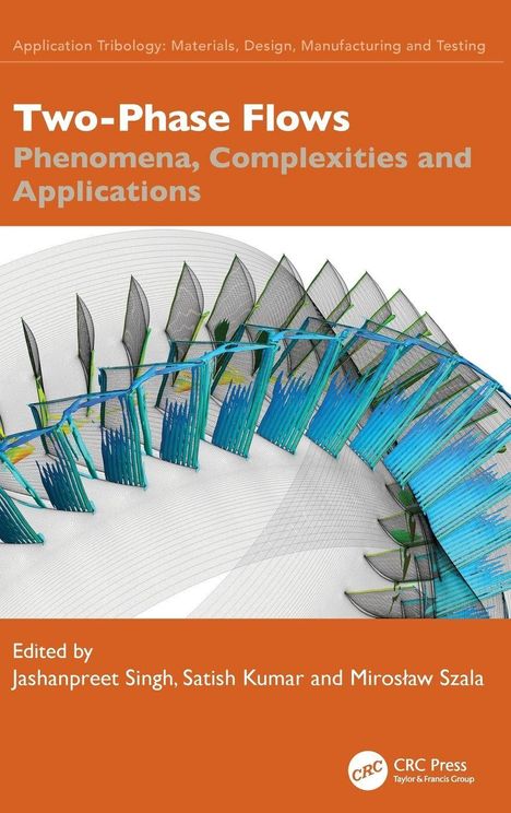 "Two-Phase Flows: Phenomena, Complexities and Applications." Herausgegeben von Singh, Kumar, Szala. Abstrakte, farbige Illustration.