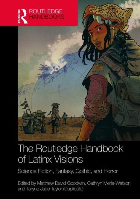 "The Routledge Handbook of Latinx Visions." Illustration einer Person in bunter Kleidung, mit Science-Fiction-Elementen.