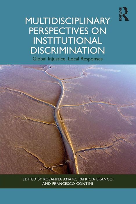 "Multidisciplinary Perspectives on Institutional Discrimination. Global Injustice, Local Responses" steht in großer Schrift. Darunter ein verzweigtes Flusssystem aus der Vogelperspektive.