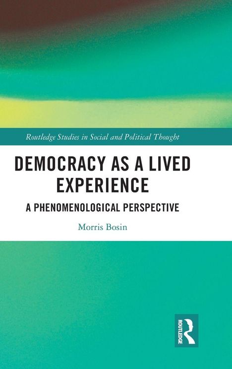 Text: "Democracy as Lived Experience: A Phenomenological Perspective" von Morris Bosin. Grün-gelbes Hintergrundmuster.