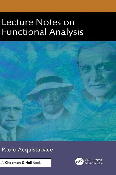 „Lecture Notes on Functional Analysis“, Paolo Acquistapace, drei Porträts von Männern auf einem blauen Hintergrund.