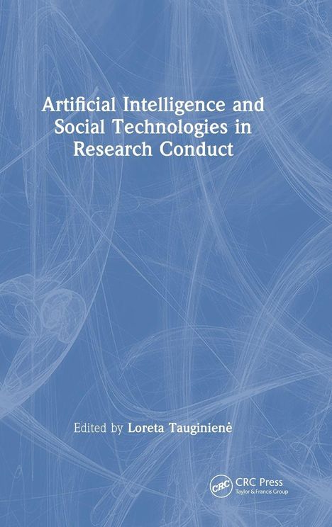 Auf blauer Hintergrundstruktur steht: "Artificial Intelligence and Social Technologies in Research Conduct", herausgegeben von Loreta Tauginienė.